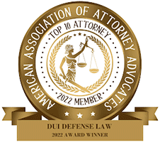 American Association Of Attorney Advocates | Top 10 Attorney | 2022 Member | DUI Defense Law | 2022 Award Winner